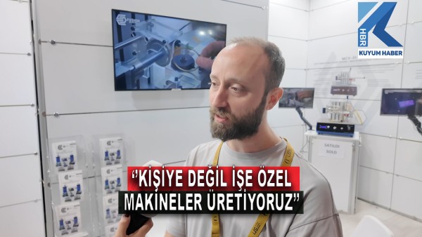 Kişiye Değil İşe Özel Makine Üretiyoruz